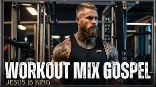Best Gospel Workout Music 2024 💥 Top Motivational Gym Songs | Christian Workout Mix