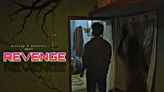 REVENGE | SHORT FILM | PART -1 |