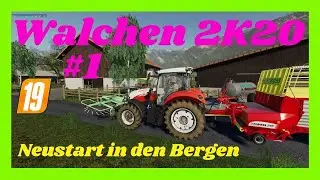LS 19 Walchen 2K20 #1# Neustart in der Traumkulisse