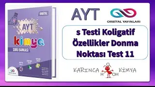 Orbital Yayınları AYT Kimya Soru Bankası s Testi Koligatif Özellikler Donma Noktası Test 11