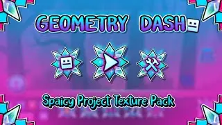 Spaicy Project Texture Pack By Daniel411Gd Geometry Dash 2.2