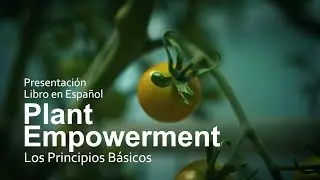 Presentación Libro Plant Empowerment en Español / ENG subs
