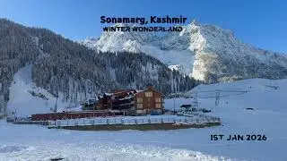 Sonamarg, Kashmir in Deep Winter | Snow Covered Roads & Minus Temperatures