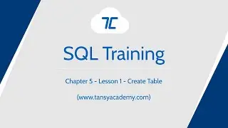 Tansy SQL Course | CREATE TABLE | Chapter 5 | Lesson 1