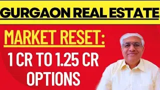 1 Cr To 1.25 Cr Options In Gurgaon Real Estate | Market Reset Now