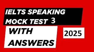 IELTS Speaking Test 2025 SP 3 | Real Questions & High-Scoring Sample Answers! | MOCK TEST