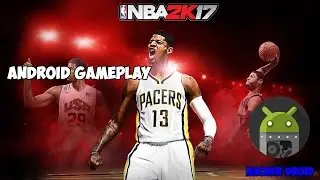 NBA 2K17 Android Gameplay (S7)