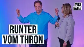 05.02.23 | Mike Bates | Runter vom Thron | AlbKirche Online Gottesdienst