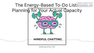 The Energy-Based To-Do List: Planning for Your Actual Capacity