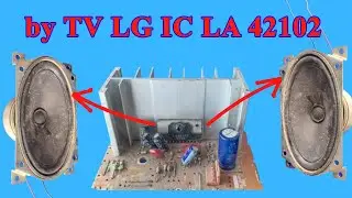 DIY Ampli 12v by TV LG IC LA 42102 | nghia restoration