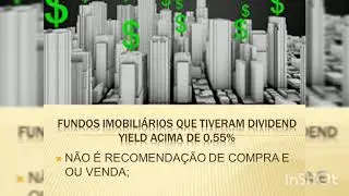 Fundos imobili&aacute;rios que est&atilde;o com dividend yield acima de 0,55%