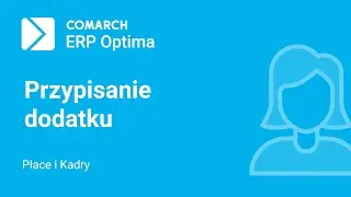 Comarch ERP Optima - Przypisanie pracownikowi stałego elementu wypłaty (film z lektorem)