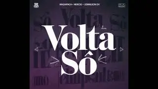 pr&eacute;via: Madafaca ft N&eacute;rcio x  Edmilson DV_Volta s&oacute;