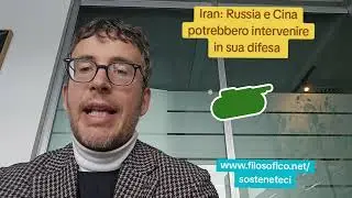 DIEGO FUSARO: Iran: Russia e Cina potrebbero intervenire in sua difesa 
