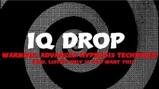 IQ Drop | Intense Hypnotic Trance (Temporary)