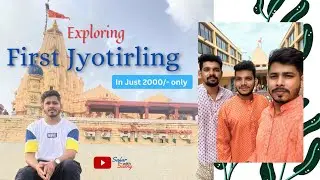 Gujarat Vlog 6 | Travelling from Dwarka to Somnath | History of Somnath Temple | Baba Ke Darshan