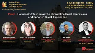Panel Discussion: Harnessing Technology to Streamline Hotel Operations and Enhance Guest Experience