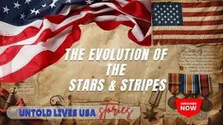 The Evolution of the Stars & Stripes