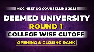 MCC NEET UG Counselling 2022 | Deemed University Round 1 Cutoff | College Wise Cutoff