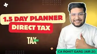 CA Final DT 1.5 Days Strategy & Planner | JAN26| A Detailed Day Plan | CA Rohit Garg | AIR 21