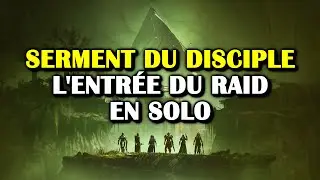 Destiny 2 - Serment du disciple - Entr&eacute;e du raid en solo (Marais du disciple)