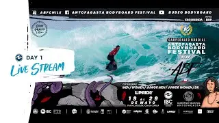 Antofagasta Bodyboard Festival 2022 - Day 1  - Livestream