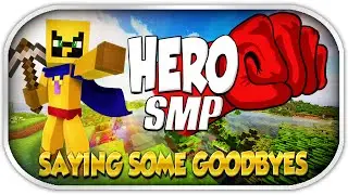 SOME GOODBYES! : Minecraft Hero SMP (Ep.3)