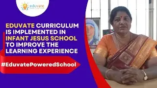 Eduvate Curriculum is Implemented in Infant Jesus School to Improve the Learning Experience
