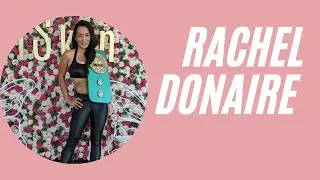 WOW! RACHEL DONAIRE GETS CANDID ON HER LIFE IN BOXING, INOUE vs. DONAIRE REMATCH & DANIEL KINAHAN