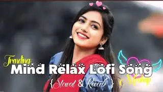 🎵2026 Ultimate Mind Relaxing Lo-fi Songs🎶 || Study | Sleep | Chill Lo-fi Beats 🎼❤️ || Nice Vibe 👍❤️