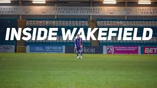 Inside Wakefield: Match Day Experience