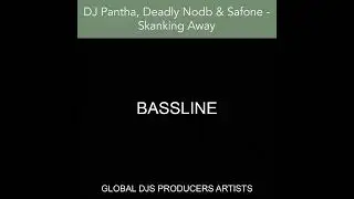DJ Pantha, Deadly Nodb & Safone - Skanking Away