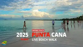 LIVE 4K Punta Cana Beach Walk | May 16 2025 | Barcel&oacute; &bull; Lopesan &bull; Meli&aacute; &bull; Paradisus &bull; Dreams