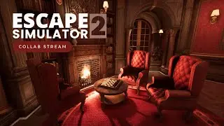 Escape Simulator 2 (Day 1) | Collab with @Chronogem