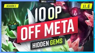 10 OP OFF META Champions that are HIDDEN GEMS on PATCH 11.6 - League of Legends