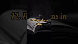 12. Major sins in Islam | Islam