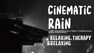 🔴Cinematic Rain Sounds in a Village🌧️ For Studying, Sleeping & Relaxing - ASMR Sounds