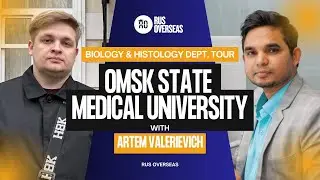 Omsk State Medical University Campus Tour | Biology & Histology Dept. + Indian Student Review 🇮🇳🇷🇺