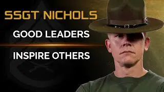 SSGT Nichols: How To Deal With Bad Leaders