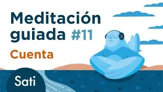 Mindfulness y meditación guiada | Sati #11