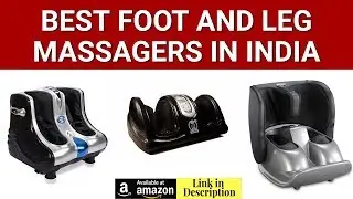 7 Best Foot Massagers and Leg Massager for Pain Relief In India with Prices [2019]
