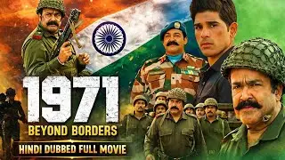 1971: Beyond Borders | Hindi Dubbed Full Movie | Mohanlal&rsquo;s Powerful War Drama