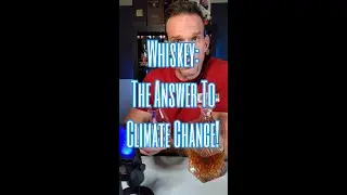 Is Whiskey The Solution To Climate Change? #whiskey #bourbon #whisky #scotch #humor #climate