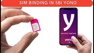 Sim binding security feature in SBI YONO AND YONO LITE