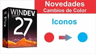 Cambio de Colores con Los Iconos - Novedades WINDEV 27 -