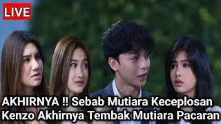 LIVE MERANGKAI KISAH INDAH HARI INI - AKHIRNYA !! Sebab Mutiara Keceplosan Kenzo Akhirnya Tembak Mut