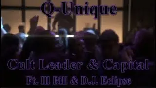 Q-Unique - Cult Leader & Capitol Ft. Ill Bill & D.J.  Eclipse