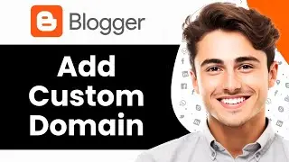 How to Add Custom Domain to Blogger (Step by Step)