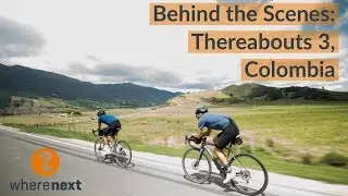Film Production Services in Colombia, Behind the Scenes Making Thereabouts 3, A Cycling Documentary