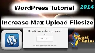 WordPress Tutorial - Increase Upload Max File Size